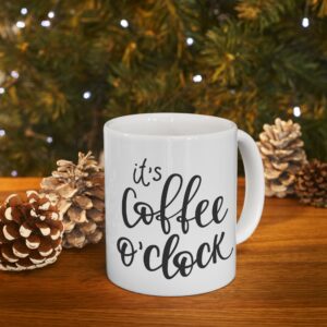 It's Coffee O'Clock  Ceramic Mug, (11oz)